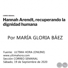 HANNAH ARENDT, RECUPERANDO LA DIGNIDAD HUMANA - Por MARÍA GLORIA BÁEZ - Sábado, 19 de Septiembre de 2020